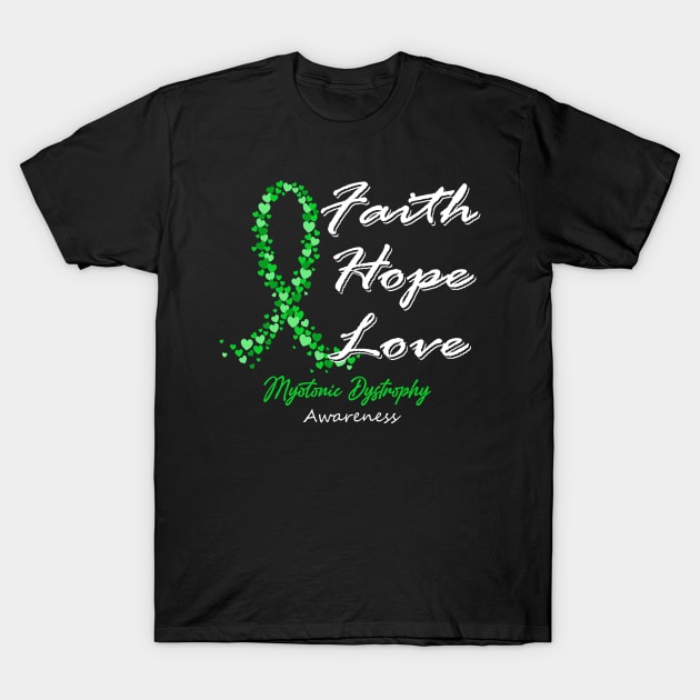 Myotonic Dystrophy Awareness Faith Hope Love - In This Family We Fight Together T-Shirt by BoongMie